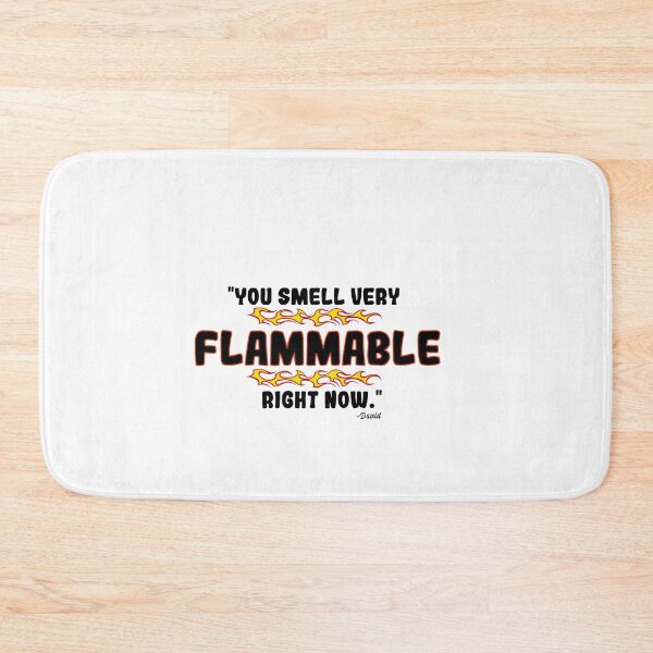 Item preview, "You Smell Very Flammable Right Now." designed and sold by SHAMTEES.
