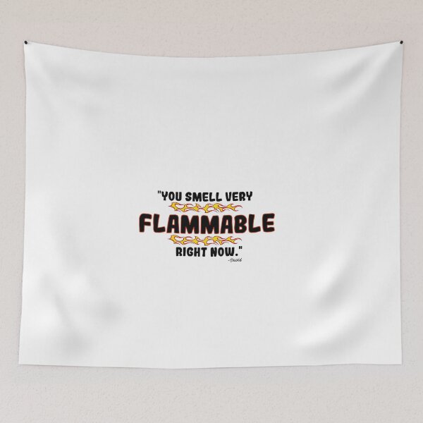 Item preview, "You Smell Very Flammable Right Now." designed and sold by SHAMTEES.