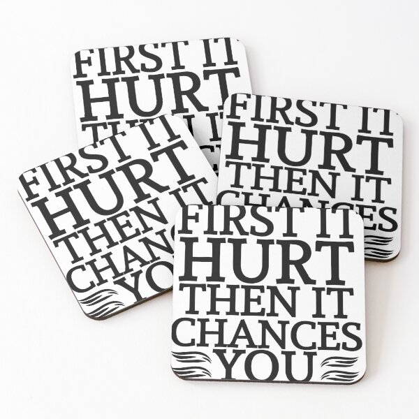 Item preview, First it hurts then it changes you designed and sold by Liana Winslow.