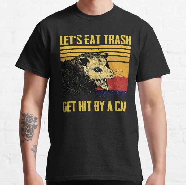 Let's Eat Trash & Get Hit By A Car Funny Raccoon Lover Vintage Men's T-Shirt Tee Let's Eat Trash & Get Hit By A Car Funny Raccoon Lover Vintage Men's T-Shirt Tee