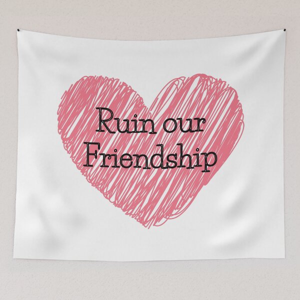 Item preview, Ruin our friendship tiktok trend designed and sold by ds-4.