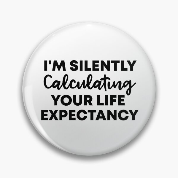 Item preview, I'm silently Calculating Your Life Expectancy Gift For Actuary People designed and sold by Vibe by Flow.