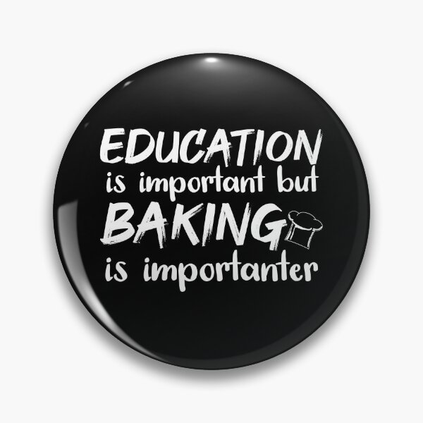 Item preview, Education Is Important But Baking Importanter designed and sold by jacks-tees.