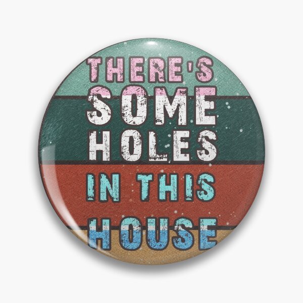 Item preview, THERE'S SOME HOLES IN THIS HOUSE VINTAGE RETRO FUNNY DESIGN designed and sold by thebaronart.