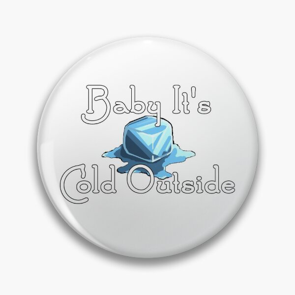 Item preview, Baby It's Cold Outside designed and sold by CactusSands.