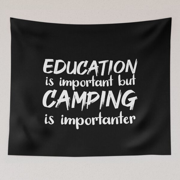Item preview, Education Is Important But Camping Importanter designed and sold by jacks-tees.