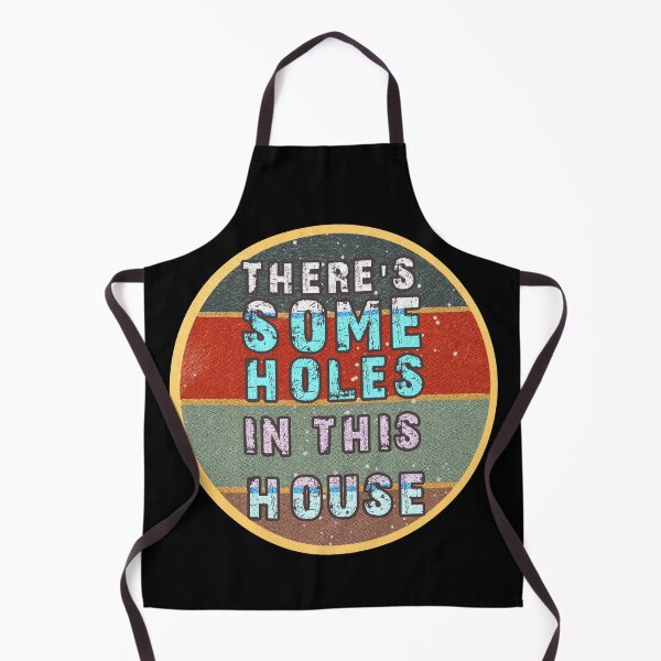 Item preview, THERE'S SOME HOLES IN THIS HOUSE VINTAGE RETRO FUNNY DESIGN designed and sold by thebaronart.