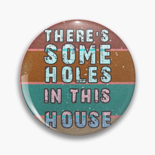 Item preview, THERE'S SOME HOLES IN THIS HOUSE VINTAGE RETRO FUNNY DESIGN designed and sold by thebaronart.