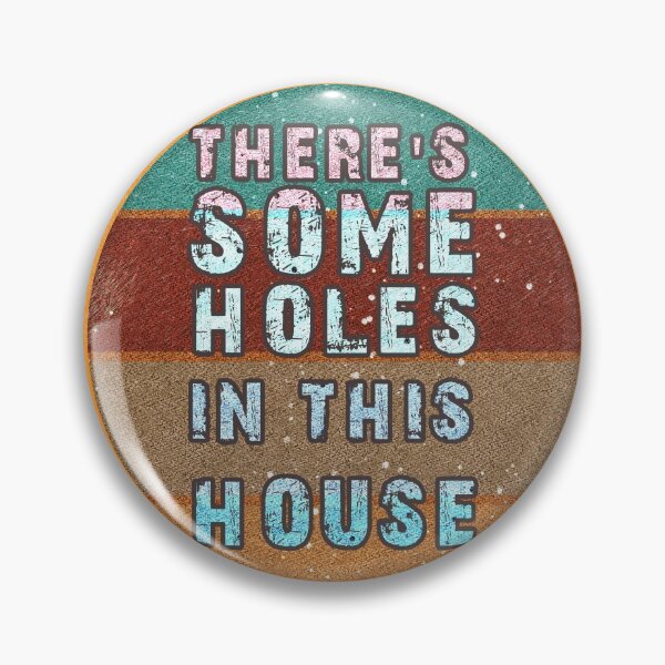 Item preview, THERE'S SOME HOLES IN THIS HOUSE VINTAGE RETRO FUNNY DESIGN designed and sold by thebaronart.