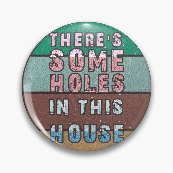 Item preview, THERE'S SOME HOLES IN THIS HOUSE VINTAGE RETRO FUNNY DESIGN designed and sold by thebaronart.