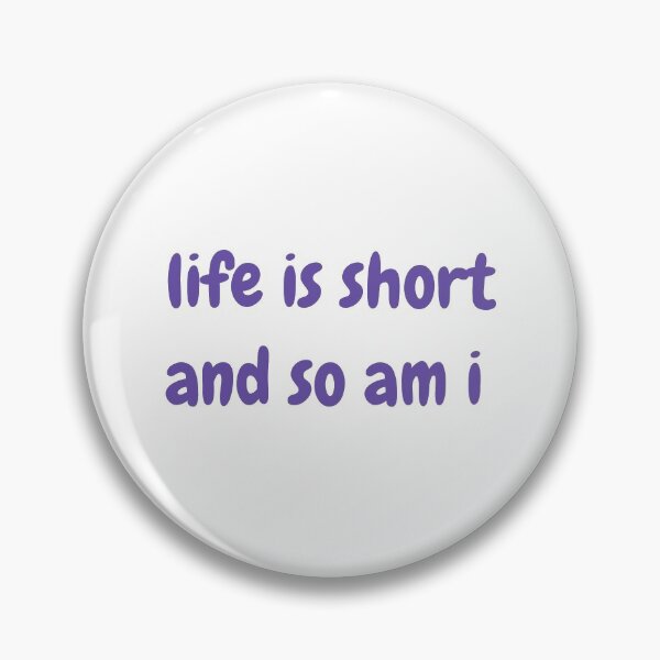 Item preview, life is short designed and sold by Jade Rose.
