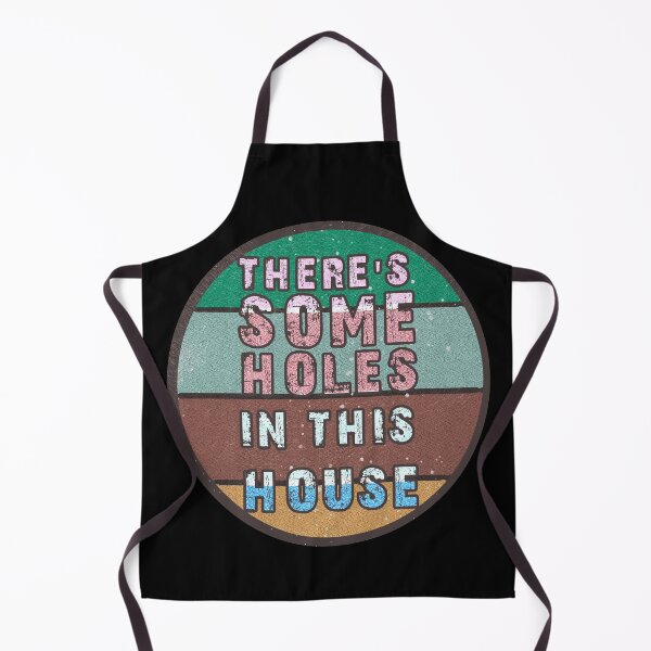 Item preview, THERE'S SOME HOLES IN THIS HOUSE VINTAGE RETRO FUNNY DESIGN designed and sold by thebaronart.