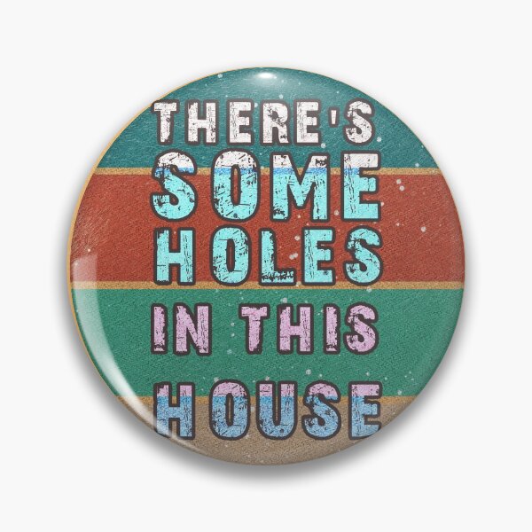 Item preview, THERE'S SOME HOLES IN THIS HOUSE VINTAGE RETRO FUNNY DESIGN designed and sold by thebaronart.