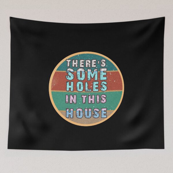 Item preview, THERE'S SOME HOLES IN THIS HOUSE VINTAGE RETRO FUNNY DESIGN designed and sold by thebaronart.