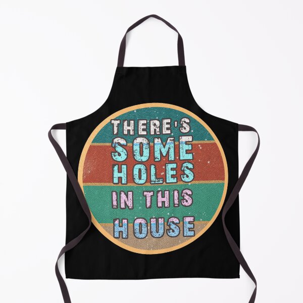 Item preview, THERE'S SOME HOLES IN THIS HOUSE VINTAGE RETRO FUNNY DESIGN designed and sold by thebaronart.