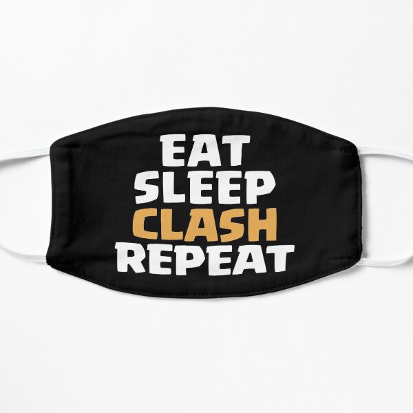 Eat Sleep Clash Repeat Masque sans plis
