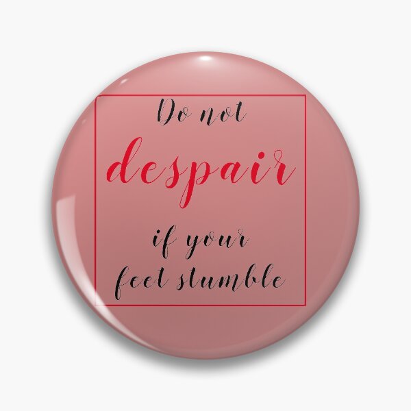 Item preview, do not despair if your feet stumble designed and sold by Mounir Ameur Ali.