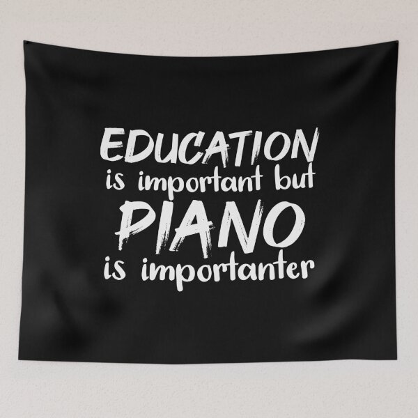 Item preview, Education Is Important But Piano Is Importanter designed and sold by jacks-tees.
