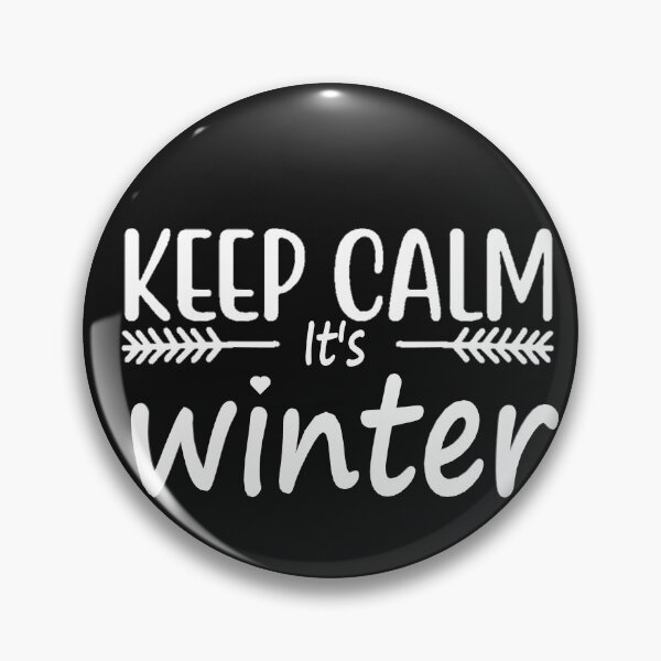 Item preview, keep calm it's winter designed and sold by Nasser123.