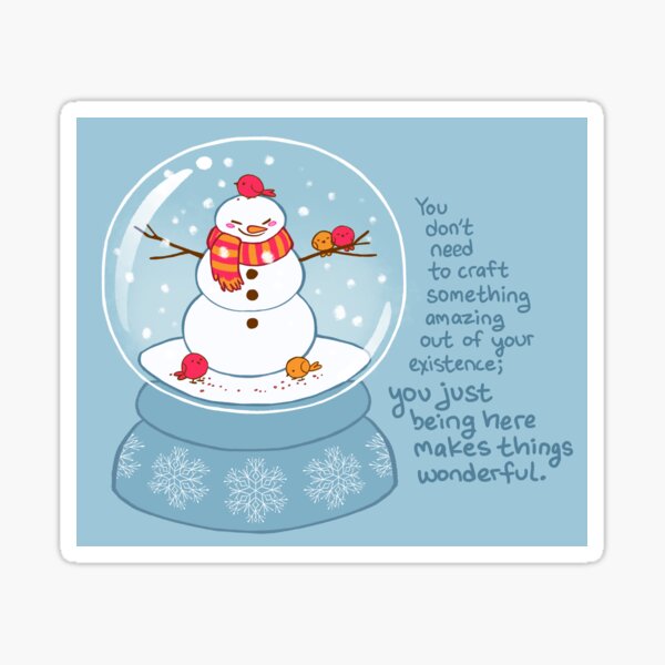 Item preview, "You Just Being Here Makes Things Wonderful" Snowman and Birds designed and sold by thelatestkate.