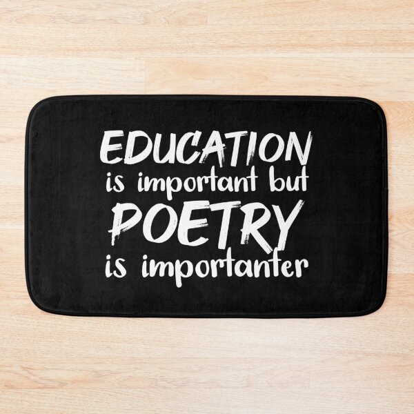 Item preview, Education Is Important But Poetry Is Importanter designed and sold by jacks-tees.