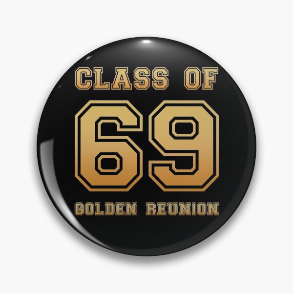 Item preview, Class of 69 1969 class reunion 50th golden reunion designed and sold by NaughtyGoose.