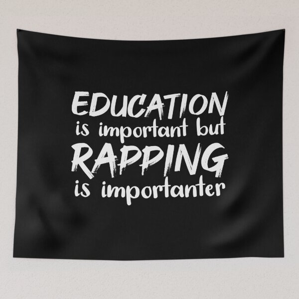 Item preview, Education Is Important But Rapping Is Importanter designed and sold by jacks-tees.