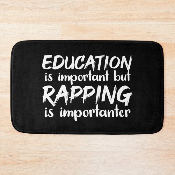 Item preview, Education Is Important But Rapping Is Importanter designed and sold by jacks-tees.