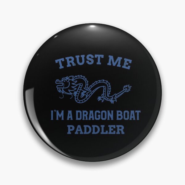 Item preview, Trust Me, I'm a Dragon Boat Paddler designed and sold by joabaj.