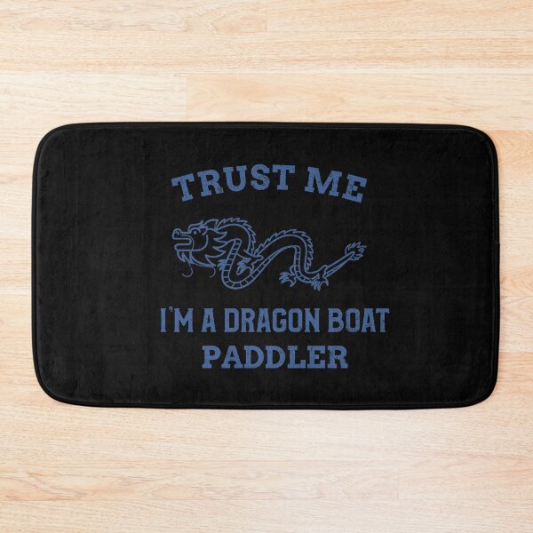 Item preview, Trust Me, I'm a Dragon Boat Paddler designed and sold by joabaj.