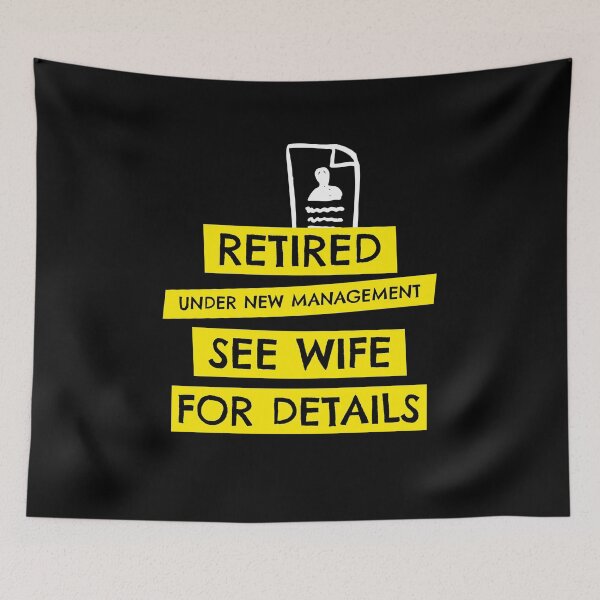 Item preview, Retired under new management see wife for details designed and sold by SocialStreet.