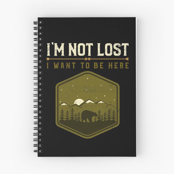 Item preview, I'm Not Lost, I Want To Be Here Outdoor Weekend designed and sold by OldCamp.