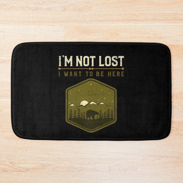Item preview, I'm Not Lost, I Want To Be Here Outdoor Weekend designed and sold by OldCamp.