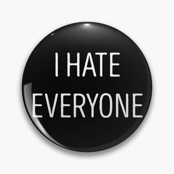 Item preview, I Hate Everyone designed and sold by SophNoveltyShop.