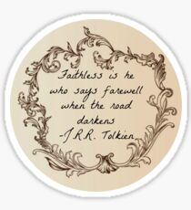 Faithless is he who says farewell.... Sticker