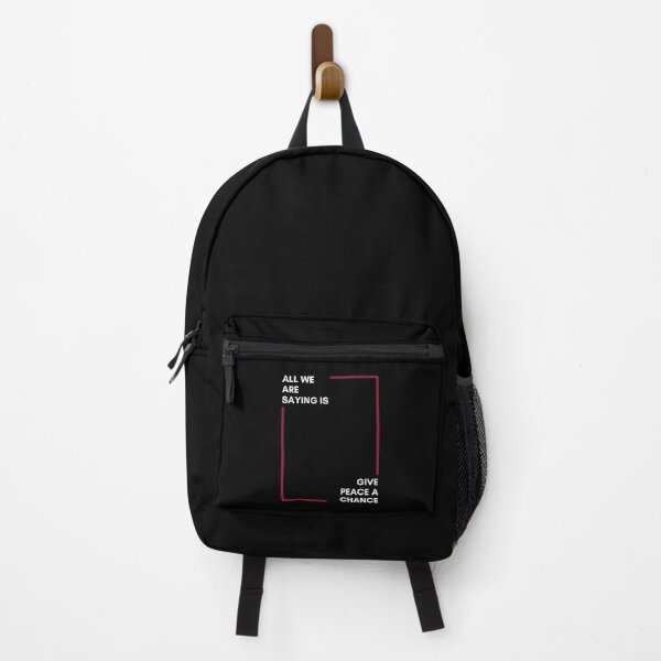 all we are saying is give peace a chance Backpack