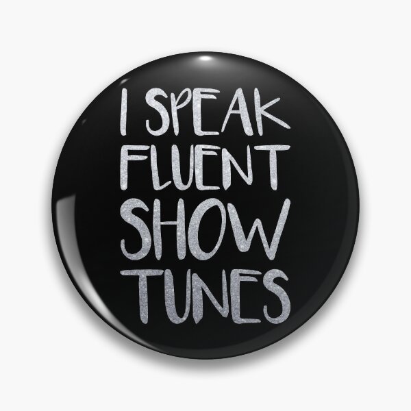 Item preview, I Speak Fluent Showtunes designed and sold by baileegrob.