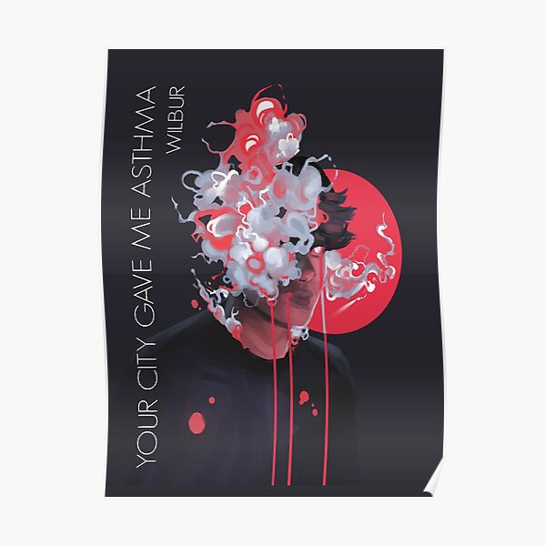Your City Gave Me Asthma Poster