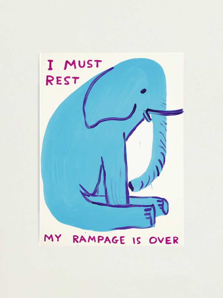 Alternate view of I Must Rest My Rampage Is Over Photographic Print