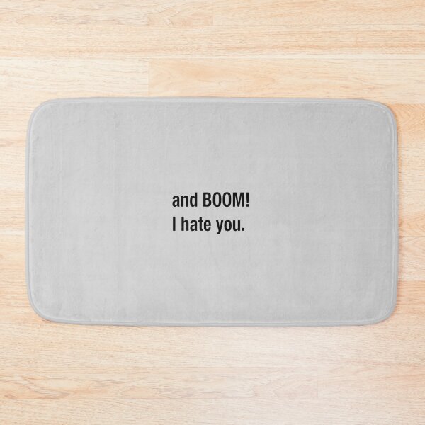 Item preview, and boom! I hate you designed and sold by Sticker Store.