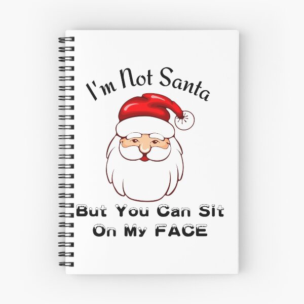 Item preview, I'm Not Santa But You Can Sit On My FACE  On My Lap Funny Santa designed and sold by piskwi.