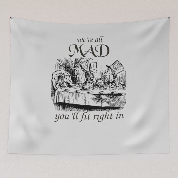 Item preview,  Alice We Are All Mad Fit Right In Mad Hatter Rabbit Tea Party Fans  designed and sold by TopTeeShop.