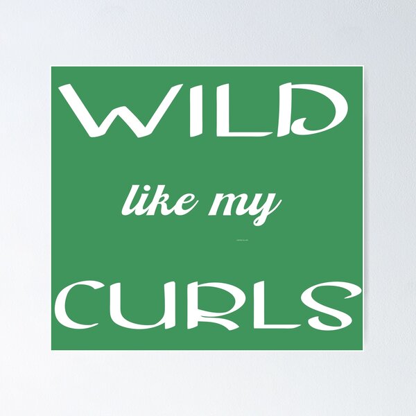 Item preview, wild like my curls designed and sold by yassiny.