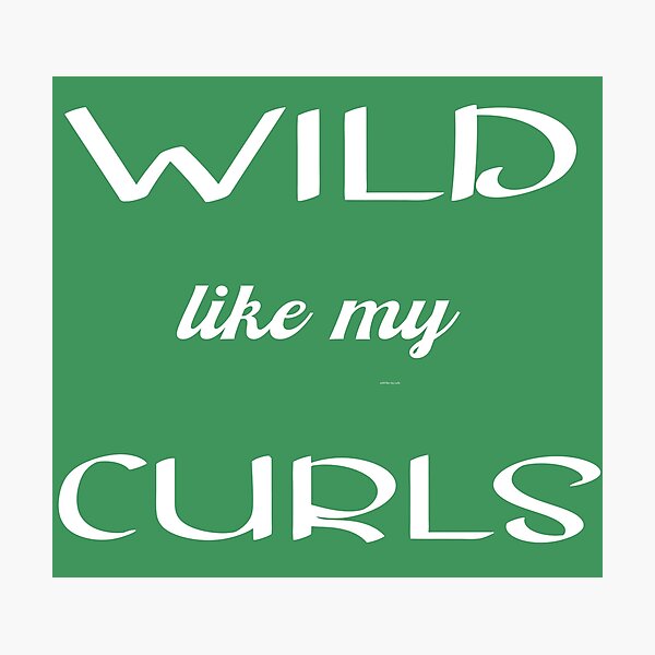 Item preview, wild like my curls designed and sold by yassiny.