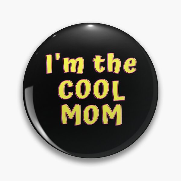 Item preview, I'm the Cool Mom - Funny Gift for Her designed and sold by ittybittyowl.
