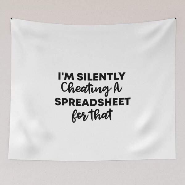 Item preview, I'm silently cheating a Spreadsheet for that Gift For Actuary People designed and sold by Vibe by Flow.