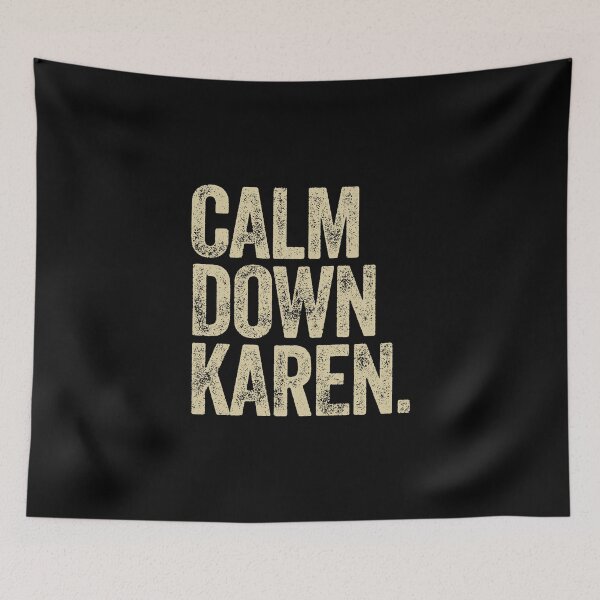 Item preview, Calm Down Karen designed and sold by AlanPhotoArt.