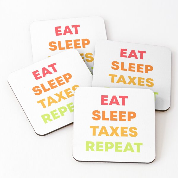 Item preview, Eat Sleep Taxes Repeat Gift For Actuary People designed and sold by Vibe by Flow.