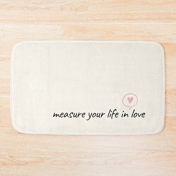 Item preview, Measure Your Life in Love - RENT designed and sold by baileegrob.