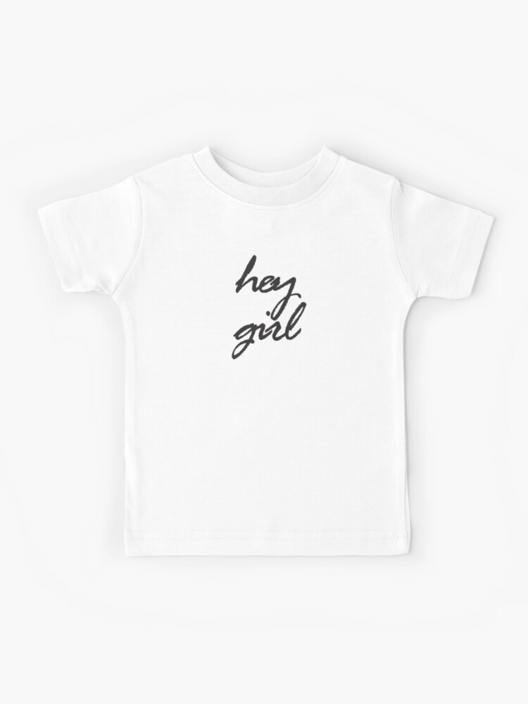 hey girl t shirt